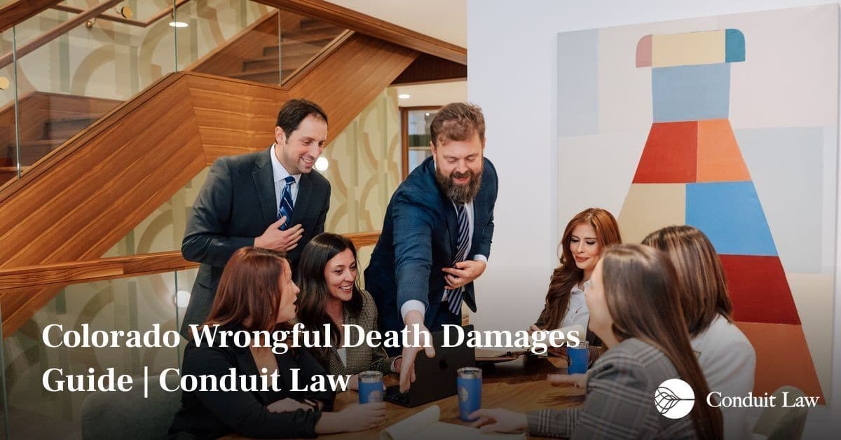 Colorado Wrongful Death Damages Guide | Conduit Law - Colorado personal injury legal article
