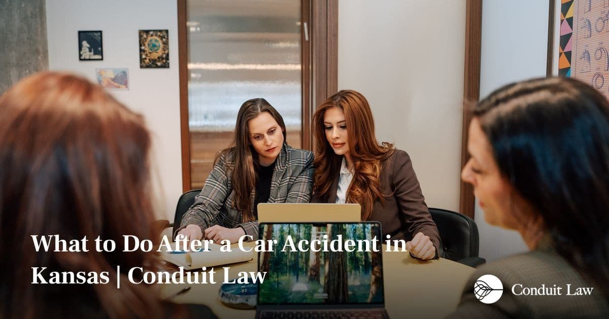 What to Do After a Car Accident in Kansas | Conduit Law