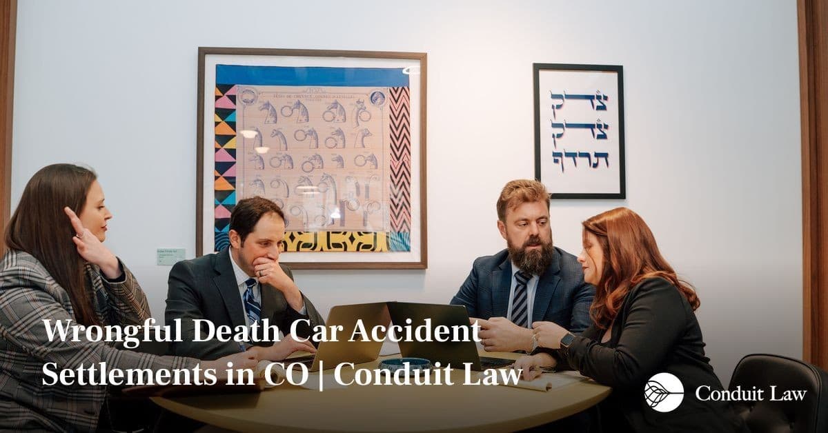 Wrongful Death Car Accident Settlements in CO | Conduit Law